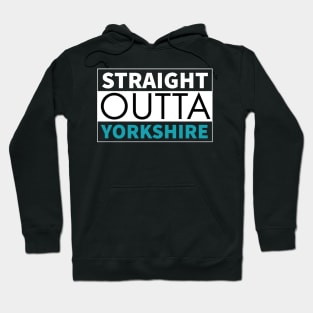 Straight outta Yorkshire Hoodie